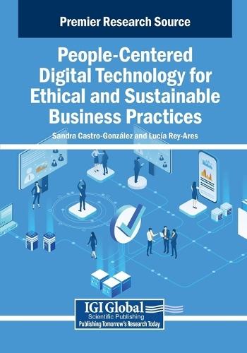 People-Centered Digital Technology for Ethical and Sustainable Business Practices