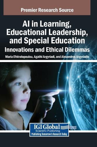 AI in Learning, Educational Leadership, and Special Education: Innovations and Ethical Dilemmas