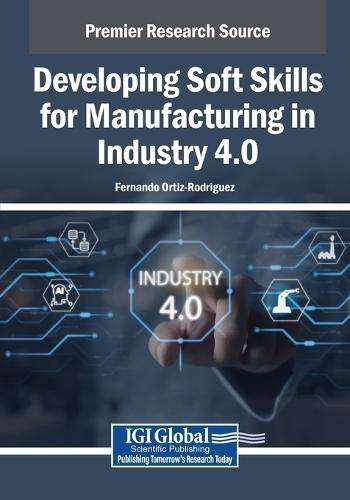 Developing Soft Skills for Manufacturing in Industry 4.0