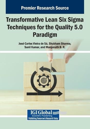 Transformative Lean Six Sigma Techniques for the Quality 5.0 Paradigm
