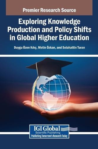 Exploring Knowledge Production and Policy Shifts in Global Higher Education
