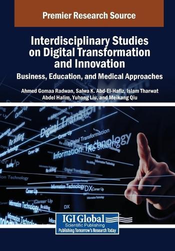 Interdisciplinary Studies on Digital Transformation and Innovation: Business, Education, and Medical Approaches
