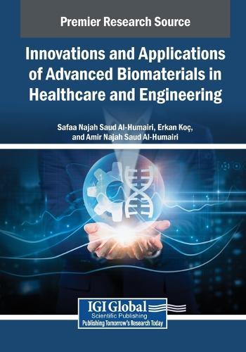 Innovations and Applications of Advanced Biomaterials in Healthcare and Engineering