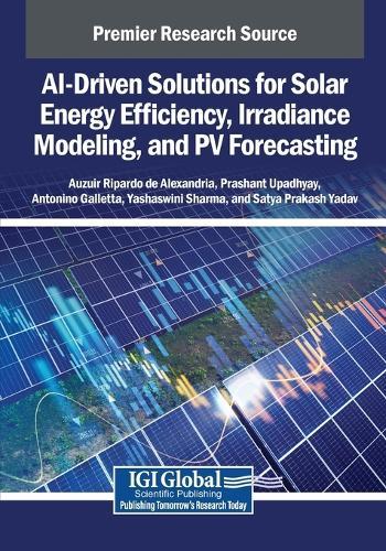 AI-Driven Solutions for Solar Energy Efficiency, Irradiance Modeling, and PV Forecasting