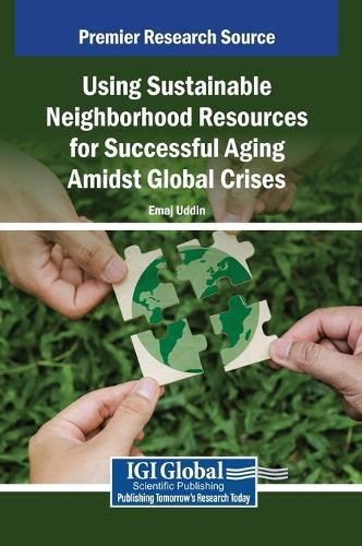 Using Sustainable Neighborhood Resources for Successful Aging Amidst Global Crises