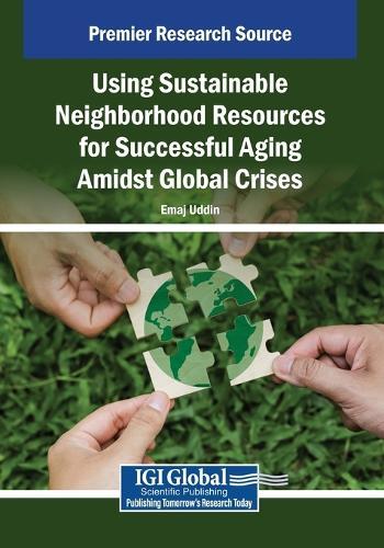 Using Sustainable Neighborhood Resources for Successful Aging Amidst Global Crises
