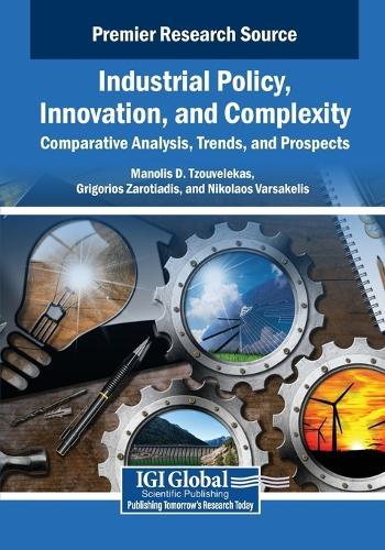 Industrial Policy, Innovation, and Complexity: Comparative Analysis, Trends, and Prospects