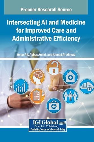 Intersecting AI and Medicine for Improved Care and Administrative Efficiency