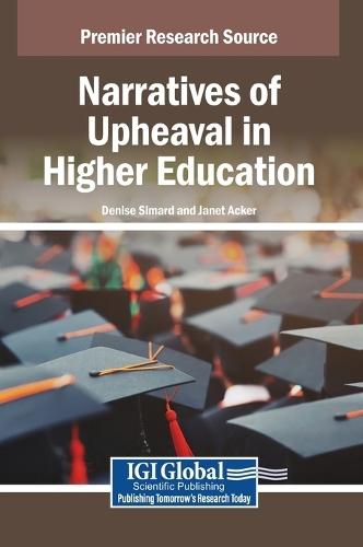 Narratives of Upheaval in Higher Education