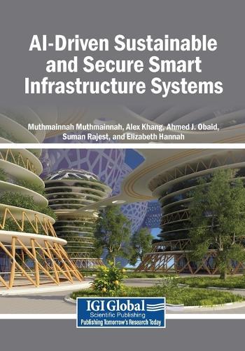 AI-Driven Sustainable and Secure Smart Infrastructure Systems