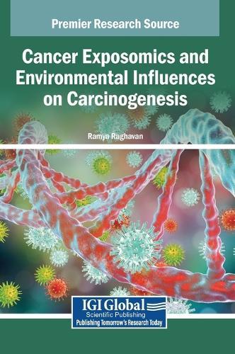 Cancer Exposomics and Environmental Influences on Carcinogenesis