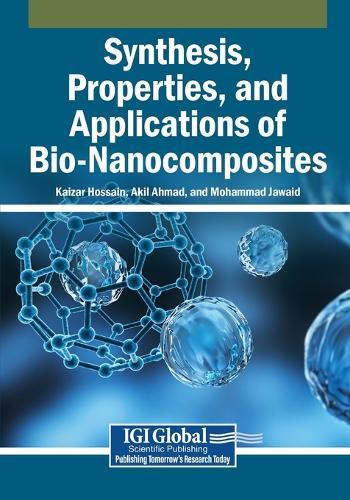 Synthesis, Properties, and Applications of Bio-Nanocomposites