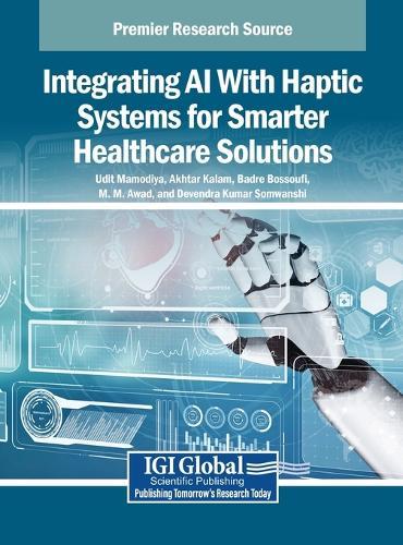 Integrating AI With Haptic Systems for Smarter Healthcare Solutions
