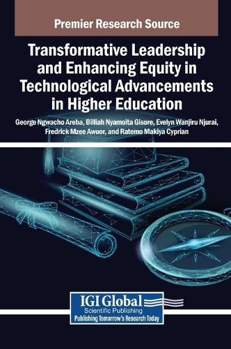 Transformative Leadership and Enhancing Equity in Technological Advancements in Higher Education
