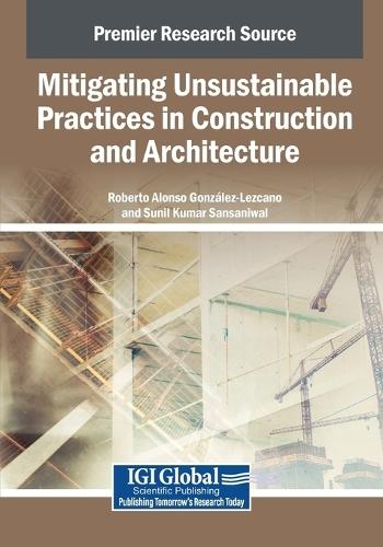 Mitigating Unsustainable Practices in Construction and Architecture