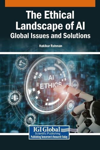 The Ethical Landscape of AI: Global Issues and Solutions