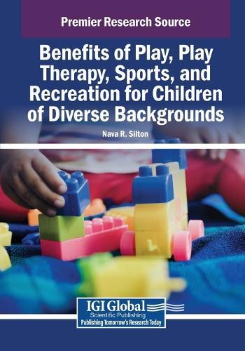 Benefits of Play, Play Therapy, Sports, and Recreation for Children of Diverse Backgrounds