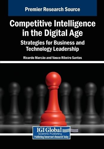 Competitive Intelligence in the Digital Age: Strategies for Business and Technology Leadership