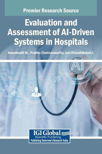 Evaluation and Assessment of AI-Driven Systems in Hospitals