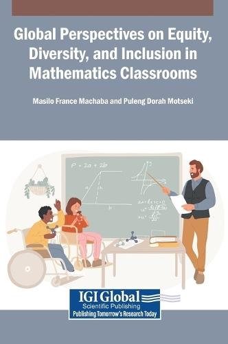 Global Perspectives on Equity, Diversity, and Inclusion in Mathematics Classrooms