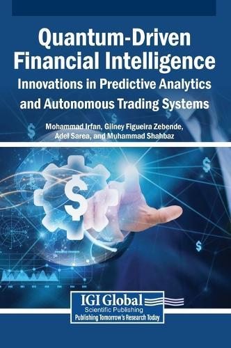 Quantum-Driven Financial Intelligence: Innovations in Predictive Analytics and Autonomous Trading Systems