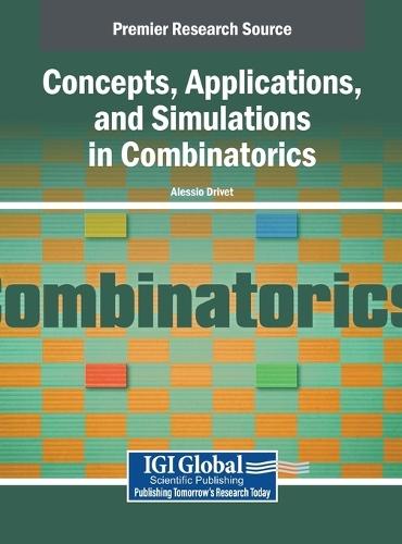 Concepts, Applications, and Simulations in Combinatorics