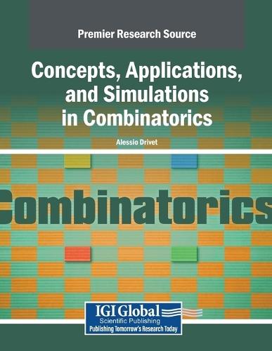 Concepts, Applications, and Simulations in Combinatorics