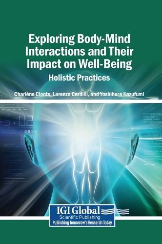 Exploring Body-Mind Interactions and Their Impact on Well-Being: Holistic Practices