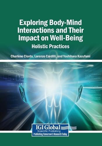 Exploring Body-Mind Interactions and Their Impact on Well-Being: Holistic Practices