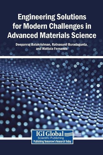 Engineering Solutions for Modern Challenges in Advanced Materials Science