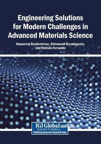 Engineering Solutions for Modern Challenges in Advanced Materials Science