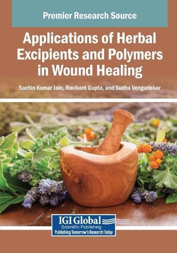 Applications of Herbal Excipients and Polymers in Wound Healing