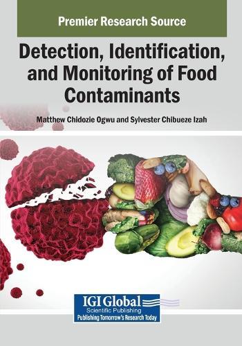 Detection, Identification, and Monitoring of Food Contaminants