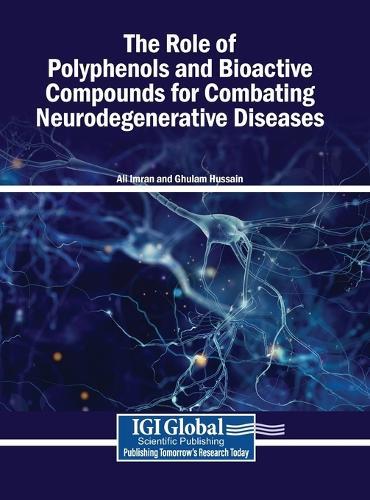 The Role of Polyphenols and Bioactive Compounds for Combating Neurodegenerative Diseases