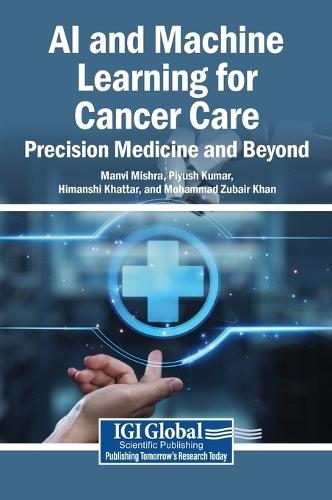 AI and Machine Learning for Cancer Care: Precision Medicine and Beyond