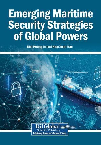 Emerging Maritime Security Strategies of Global Powers