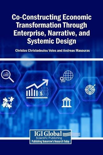 Co-Constructing Economic Transformation Through Enterprise, Narrative, and Systemic Design