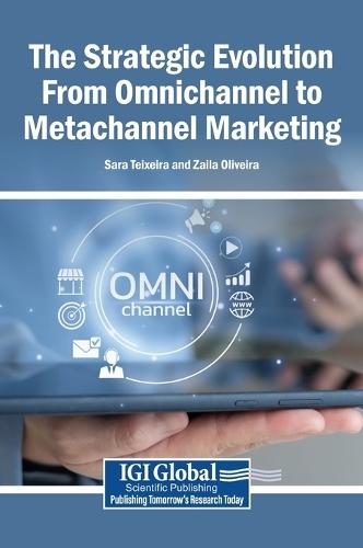 The Strategic Evolution From Omnichannel to Metachannel Marketing