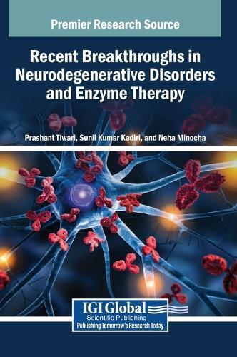 Recent Breakthroughs in Neurodegenerative Disorders and Enzyme Therapy
