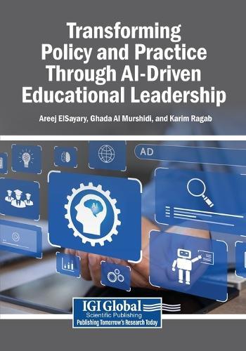 Transforming Policy and Practice Through AI-Driven Educational Leadership