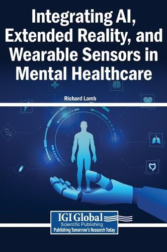 Integrating AI, Extended Reality, and Wearable Sensors in Mental Healthcare