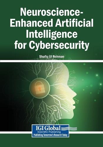 Neuroscience-Enhanced Artificial Intelligence for Cybersecurity