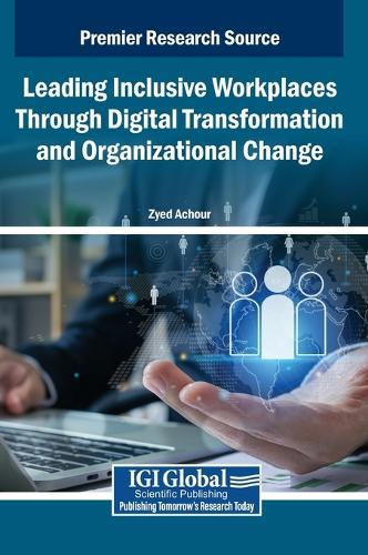 Leading Inclusive Workplaces Through Digital Transformation and Organizational Change
