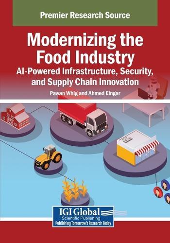 Modernizing the Food Industry: AI-Powered Infrastructure, Security, and Supply Chain Innovation