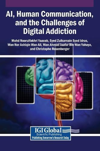AI, Human Communication, and the Challenges of Digital Addiction