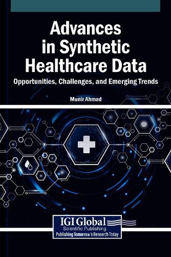 Advances in Synthetic Healthcare Data: Opportunities, Challenges, and Emerging Trends