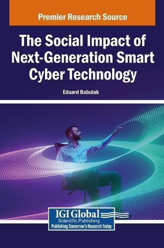 The Social Impact of Next-Generation Smart Cyber Technology