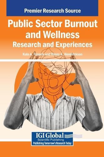Public Sector Burnout and Wellness: Research and Experiences