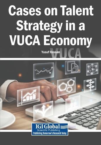 Cases on Talent Strategy in a VUCA Economy
