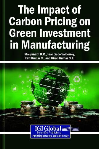 The Impact of Carbon Pricing on Green Investment in Manufacturing